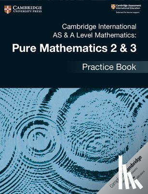 Muriel James - Cambridge International AS & A Level Mathematics: Pure Mathematics 2 & 3 Practice Book