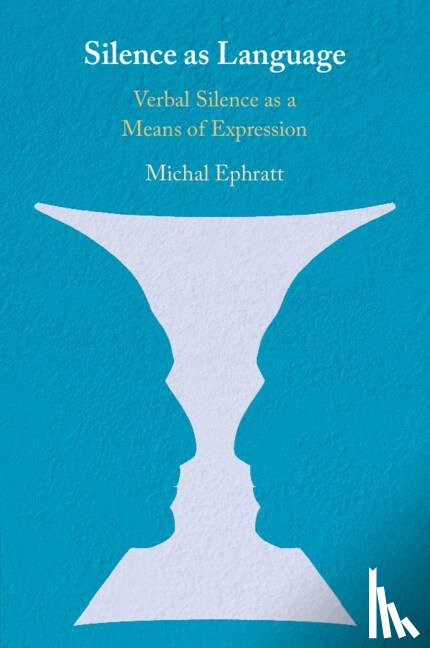 Ephratt, Michal (University of Haifa - Silence as Language