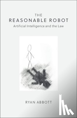 Abbott, Ryan - The Reasonable Robot