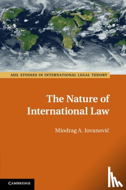 Jovanovic, Miodrag A. - The Nature of International Law