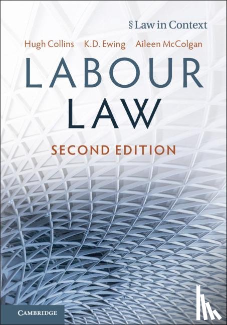 Collins, Hugh (University of Oxford), Ewing, Keith (King's College London), McColgan, Aileen (University of Leeds) - Labour Law