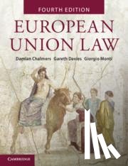 Chalmers, Damian (National University of Singapore), Davies, Gareth (Vrije Universiteit, Monti, Giorgio (European University Institute - European Union Law