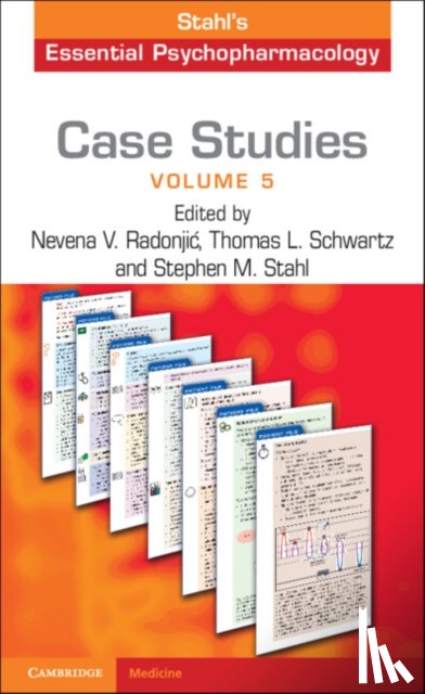  - Case Studies: Stahl's Essential Psychopharmacology: Volume 5