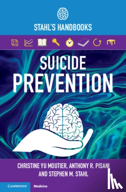 Moutier, Christine Yu, Pisani, Anthony R. (University of Rochester Medical Center, Stahl, Stephen M. (University of California - Suicide Prevention
