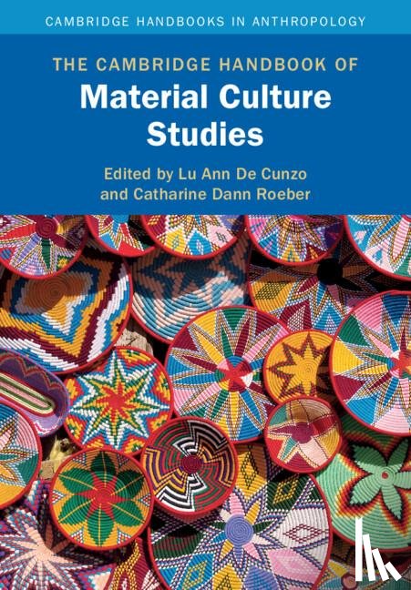  - The Cambridge Handbook of Material Culture Studies