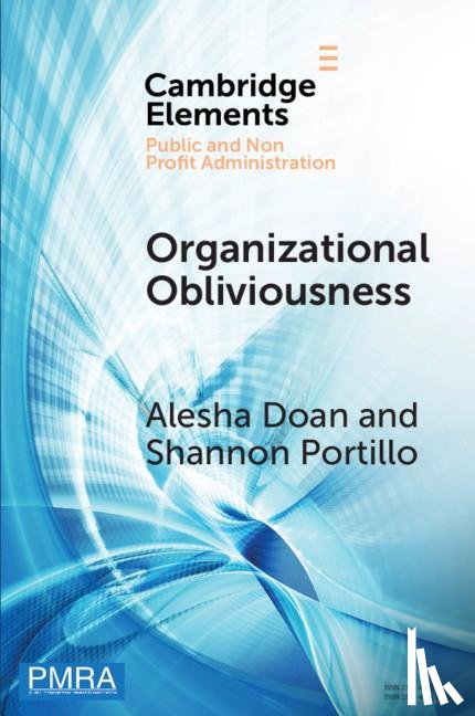 Doan, Alesha (University of Kansas), Portillo, Shannon (University of Kansas) - Organizational Obliviousness