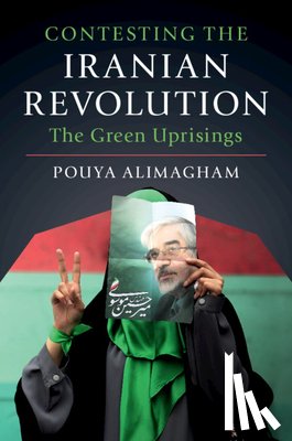 Alimagham, Pouya (Massachusetts Institute of Technology) - Contesting the Iranian Revolution