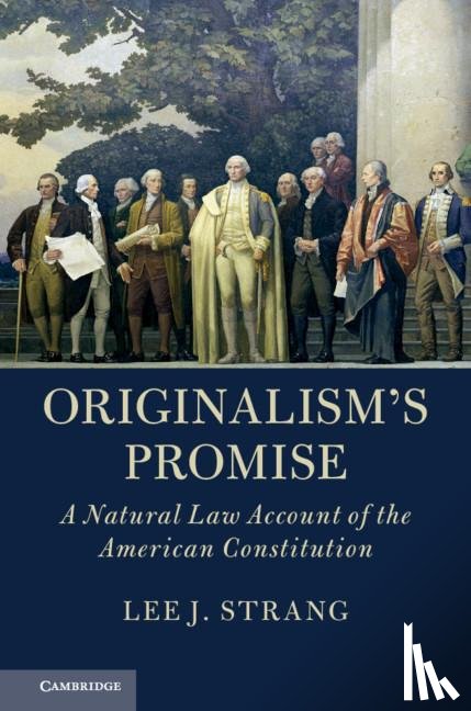 Strang, Lee J. (University of Toledo - Originalism's Promise