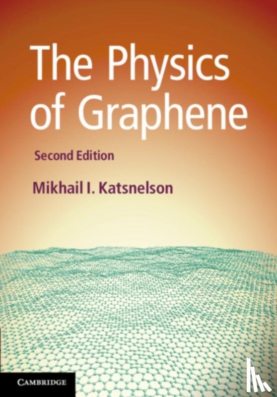 Katsnelson, Mikhail I. (Radboud Universiteit Nijmegen) - The Physics of Graphene