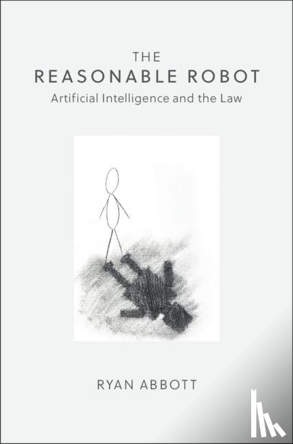 Abbott, Ryan - The Reasonable Robot