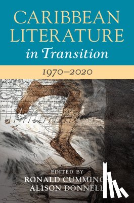  - Caribbean Literature in Transition, 1970–2020: Volume 3
