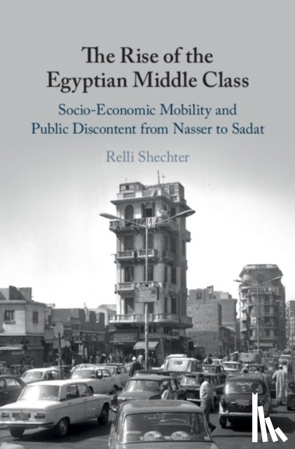Shechter, Relli (Ben-Gurion University of the Negev - The Rise of the Egyptian Middle Class
