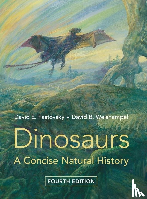 Fastovsky, David E. (University of Rhode Island), Weishampel, David B. - Dinosaurs