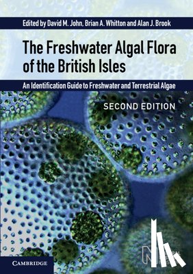 John, David M., Whitton, Brian A., Brook, Alan J. - The Freshwater Algal Flora of the British Isles
