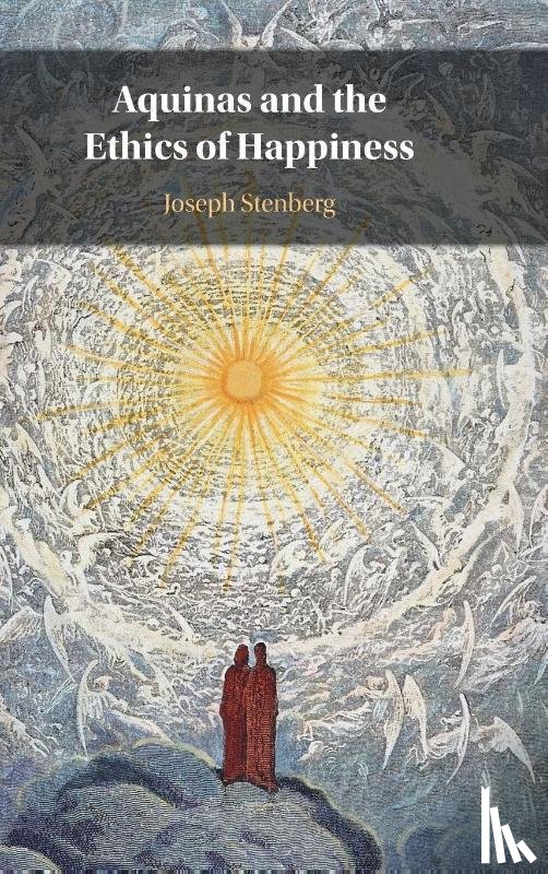 Stenberg, Joseph (Colgate University - Aquinas and the Ethics of Happiness