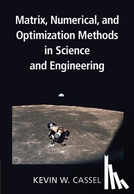 Cassel, Kevin W. (Illinois Institute of Technology) - Matrix, Numerical, and Optimization Methods in Science and Engineering