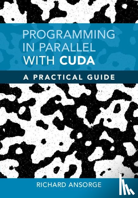 Ansorge, Richard (University of Cambridge) - Programming in Parallel with CUDA