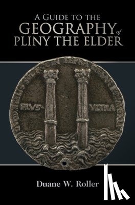  - A Guide to the Geography of Pliny the Elder