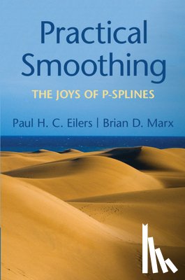 Eilers, Paul H.C. (Erasmus Universiteit Rotterdam), Marx, Brian D. (Louisiana State University) - Practical Smoothing