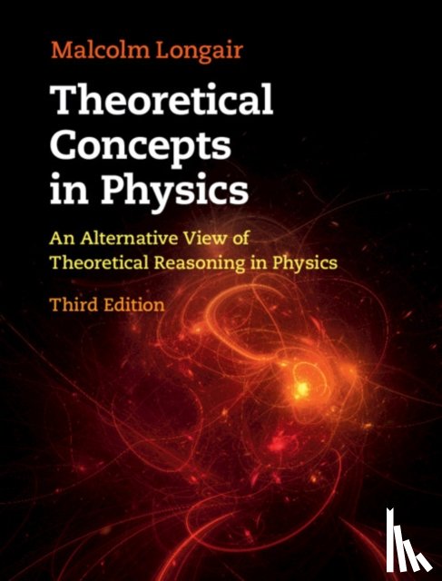 Longair, Malcolm S. (University of Cambridge) - Theoretical Concepts in Physics