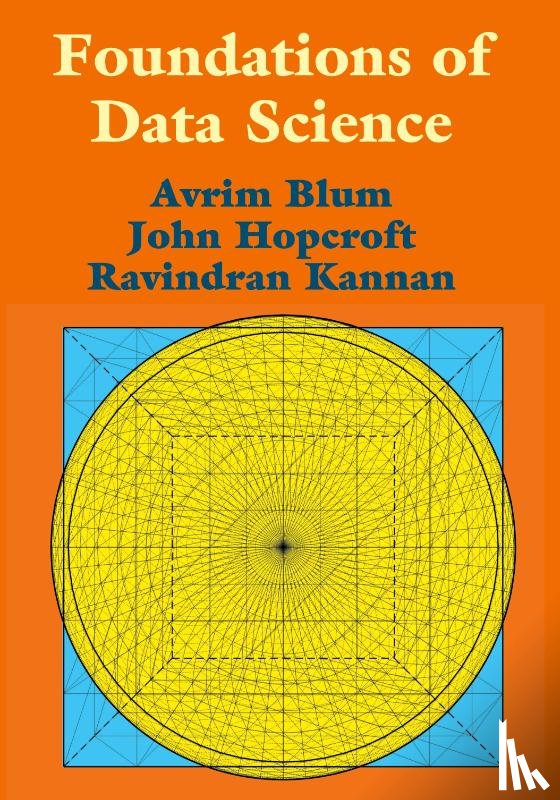 Blum, Avrim, Hopcroft, John (Cornell University, Kannan, Ravindran - Foundations of Data Science