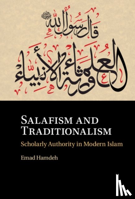 Hamdeh, Emad - Salafism and Traditionalism