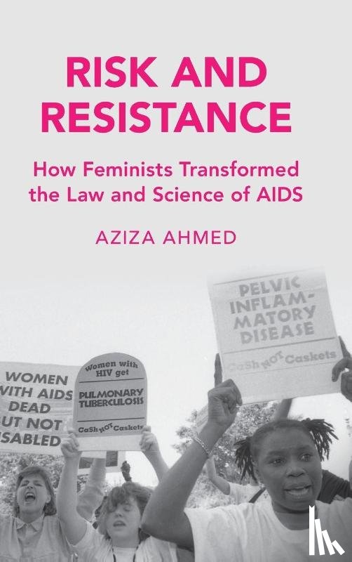 Ahmed, Aziza (Boston University School of Law) - Risk and Resistance