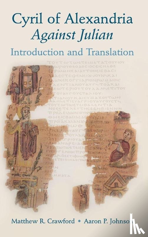 Crawford, Matthew R. - Cyril of Alexandria: Against Julian