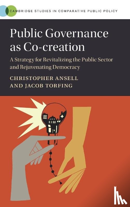 Ansell, Christopher (University of California, Torfing, Jacob (Roskilde Universitet - Public Governance as Co-creation