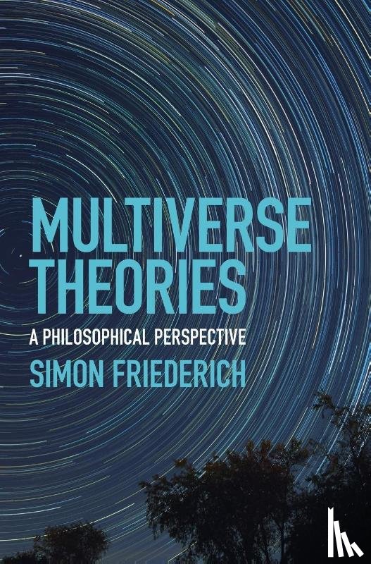 Friederich, Simon (Rijksuniversiteit Groningen - Multiverse Theories