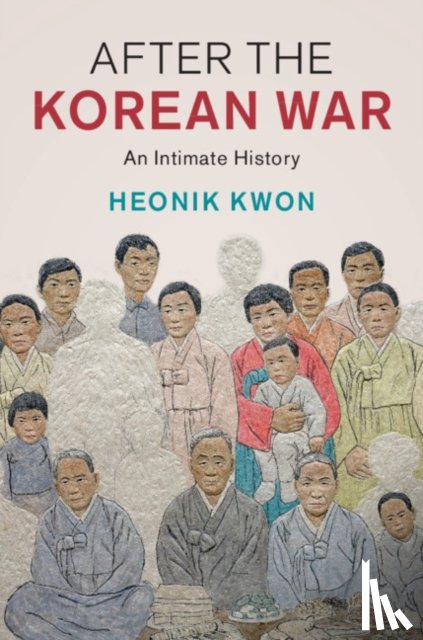Kwon, Heonik (University of Cambridge) - After the Korean War