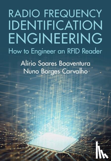 Soares Boaventura, Alirio (University of Aveiro, Carvalho, Nuno Borges (University of Aveiro - Radio Frequency Identification Engineering
