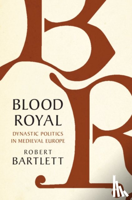 Robert (University of St Andrews, Scotland) Bartlett - Blood Royal