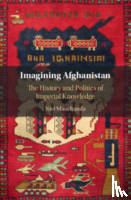 Manchanda, Nivi (Queen Mary University of London) - Imagining Afghanistan