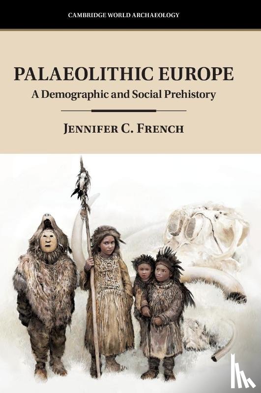 French, Jennifer C. (University of Liverpool) - Palaeolithic Europe