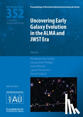  - Uncovering Early Galaxy Evolution in the ALMA and JWST Era (IAU S352)