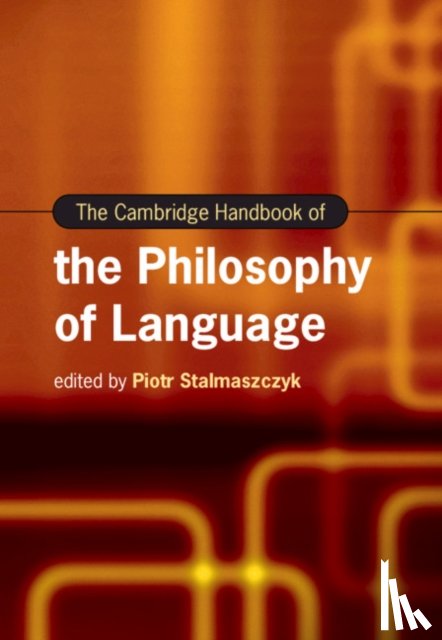  - The Cambridge Handbook of the Philosophy of Language