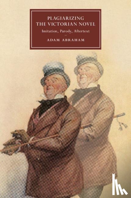 Abraham, Adam (Virginia Commonwealth University) - Plagiarizing the Victorian Novel