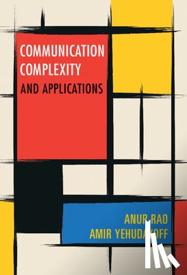 Rao, Anup (University of Washington), Yehudayoff, Amir (Technion - Israel Institute of Technology - Communication Complexity