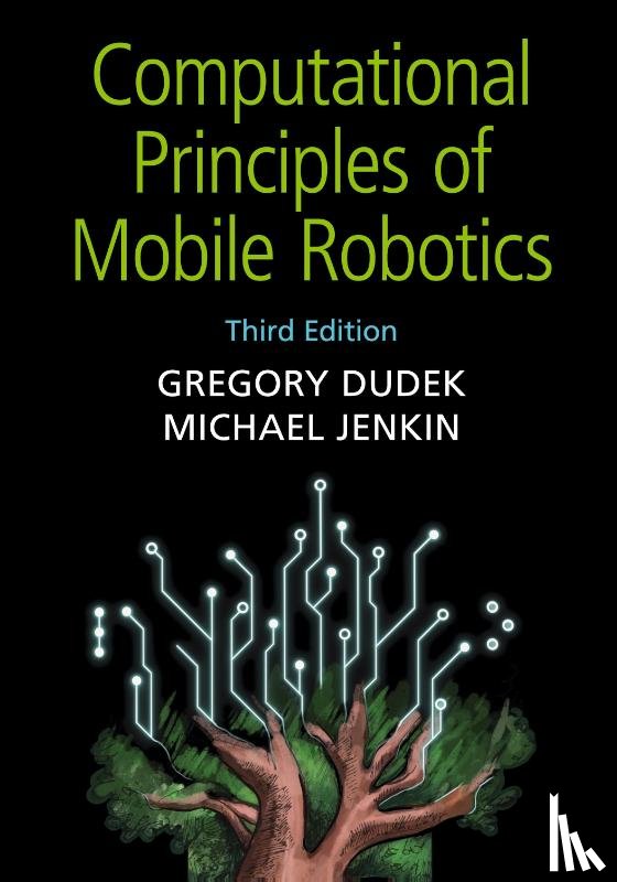 Dudek, Gregory (McGill University, Jenkin, Michael (York University - Computational Principles of Mobile Robotics