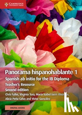 Fuller, Chris - Panorama Hispanohablante 1 Teacher's Resource with Cambridge Elevate: Spanish AB Initio for the Ib Diploma