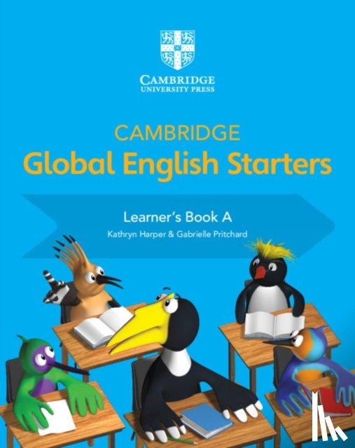 Harper, Kathryn, Pritchard, Gabrielle - Cambridge Global English Starters Learner's Book A
