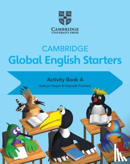 Harper, Kathryn, Pritchard, Gabrielle - Cambridge Global English Starters Activity Book A