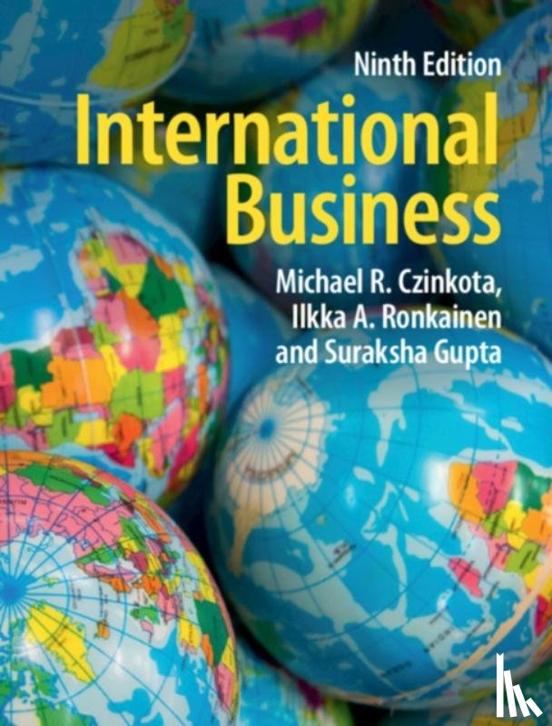 Czinkota, Michael R. (Georgetown University, Ronkainen, Ilkka A. (Georgetown University, Gupta, Suraksha (University of Newcastle upon Tyne) - International Business