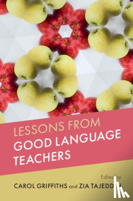 Carol (University of Leeds) Griffiths, Zia Tajeddin - Lessons from Good Language Teachers