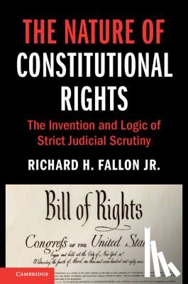 Fallon Jr., Richard H. (Harvard Law School - The Nature of Constitutional Rights