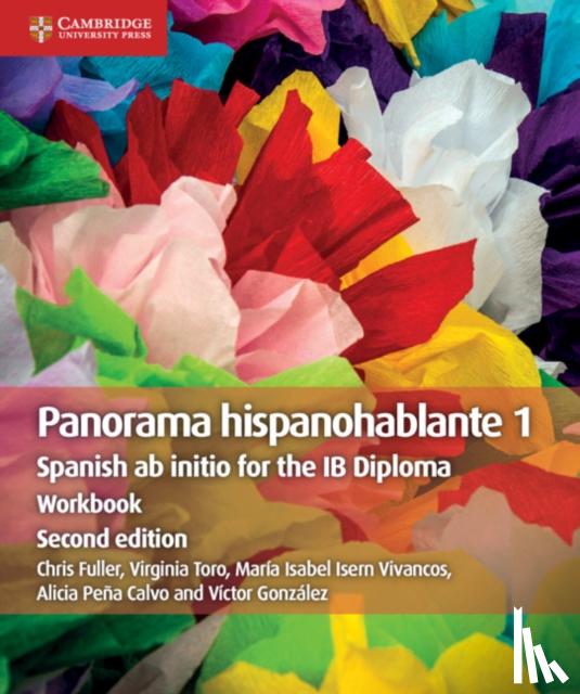 Fuller, Chris, Toro, Virginia, Isern Vivancos, Maria Isabel, Pena Calvo, Alicia - Panorama Hispanohablante 1 Workbook