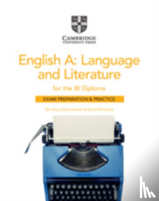 Nic Amy, David James, David McIntyre - English A: Language and Literature for the IB Diploma Exam Preparation and Practice