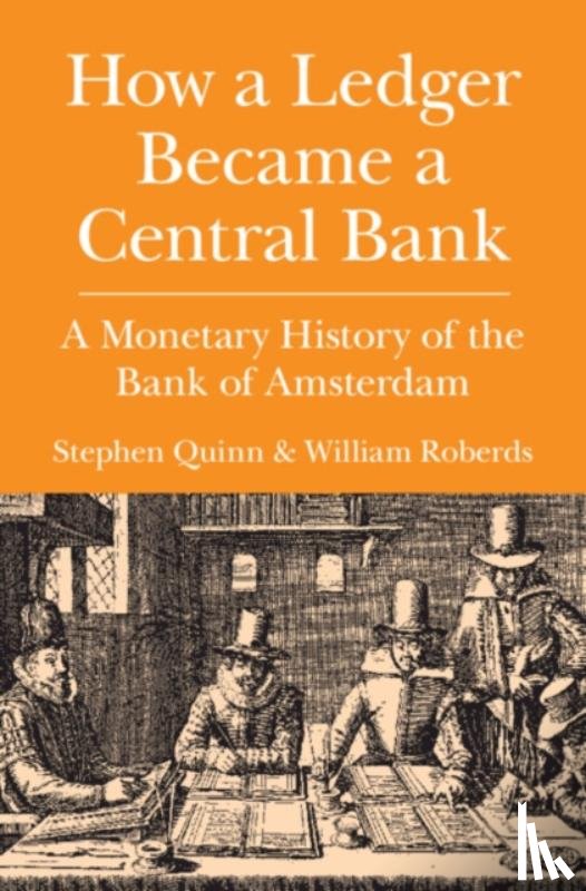 Quinn, Stephen (Texas Christian University), Roberds, William (Federal Reserve Bank of Atlanta) - How a Ledger Became a Central Bank