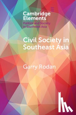 Rodan, Garry (University of Queensland) - Civil Society in Southeast Asia